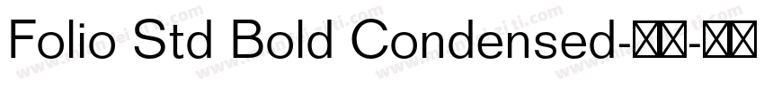 Folio Std Bold Condensed-粗体字体转换